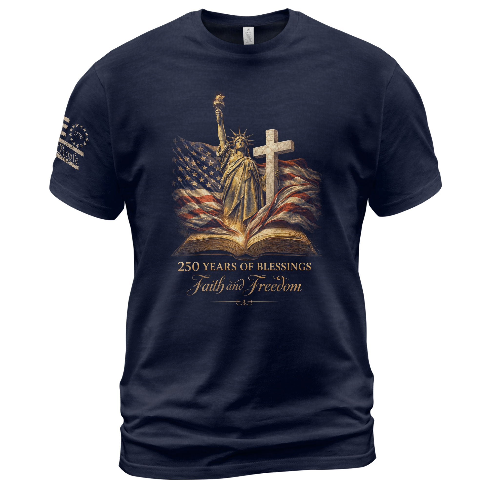 USA Semiquincentennial 250 Years of Blessings Faith and Freedom 1776–2026 Christian Patriotic T-Shirt