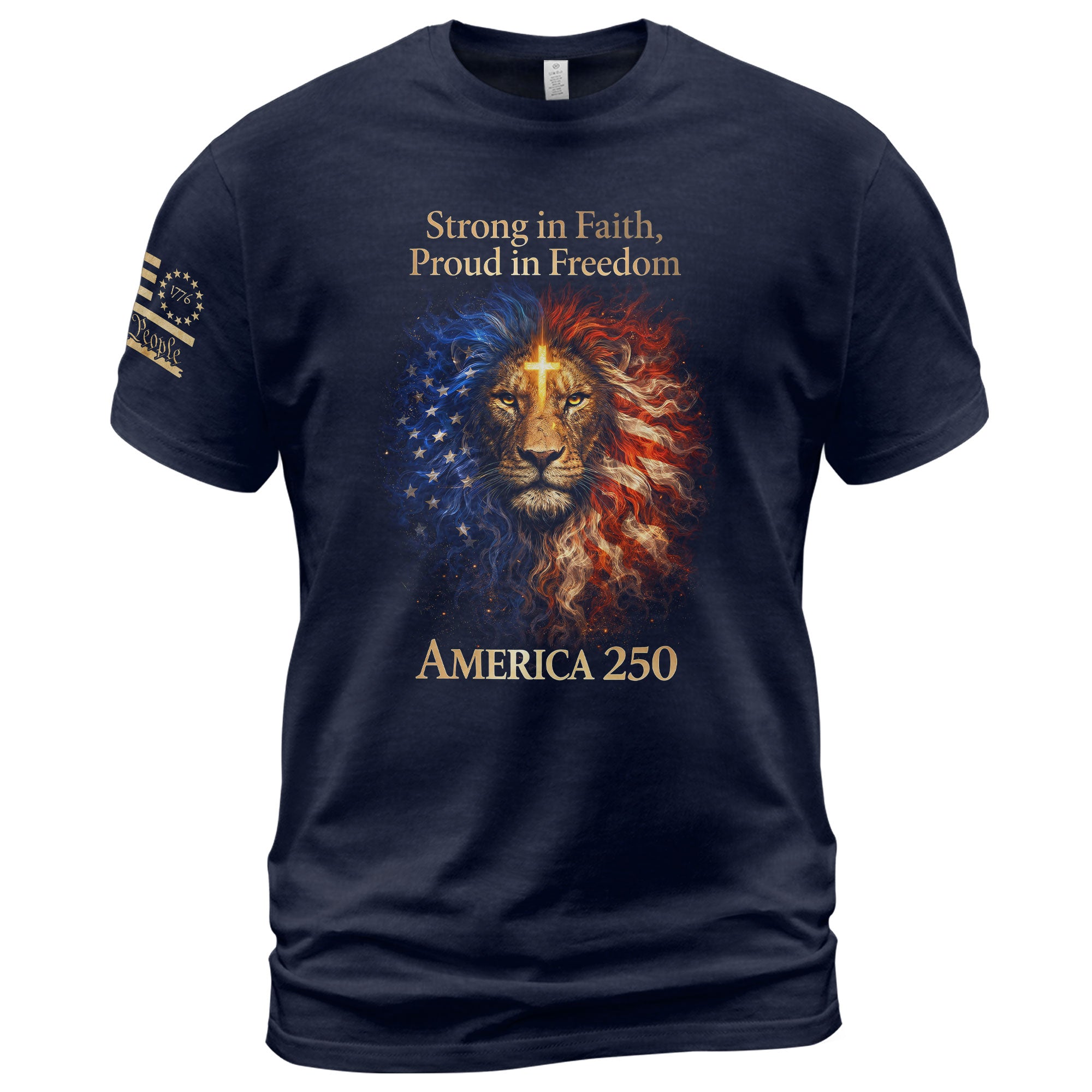 America 250th Anniversary 1776-2026 Semiquincentennial T-Shirt – Strong in Faith Proud in Freedom Lion Cross Patriotic Tee