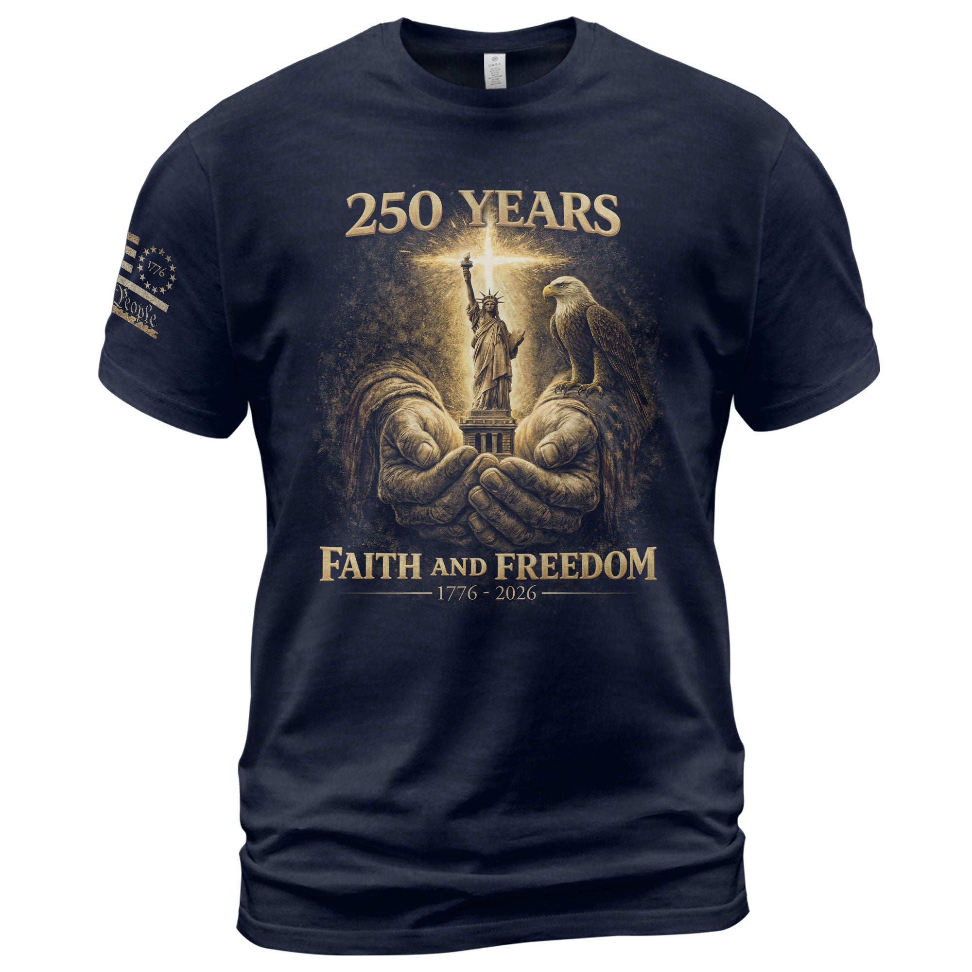 USA 250th Anniversary 1776-2026 Semiquincentennial Christian Shirt – Faith And Freedom God’s Hands Holding Liberty & Eagle Patriotic Tee