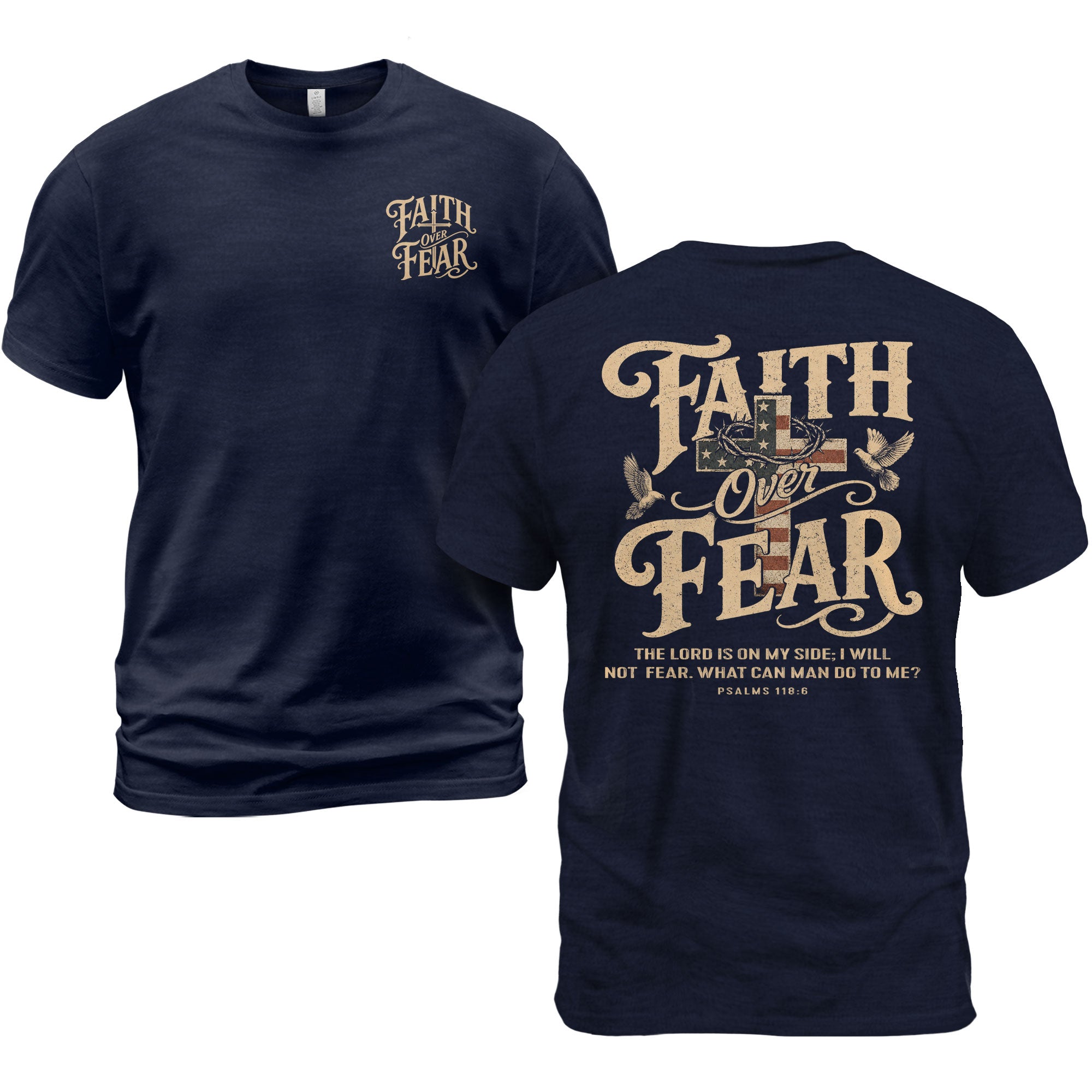 Faith Over Fear Christian Shirt Psalm 118:6 Patriotic Religious Graphic Faith Tee