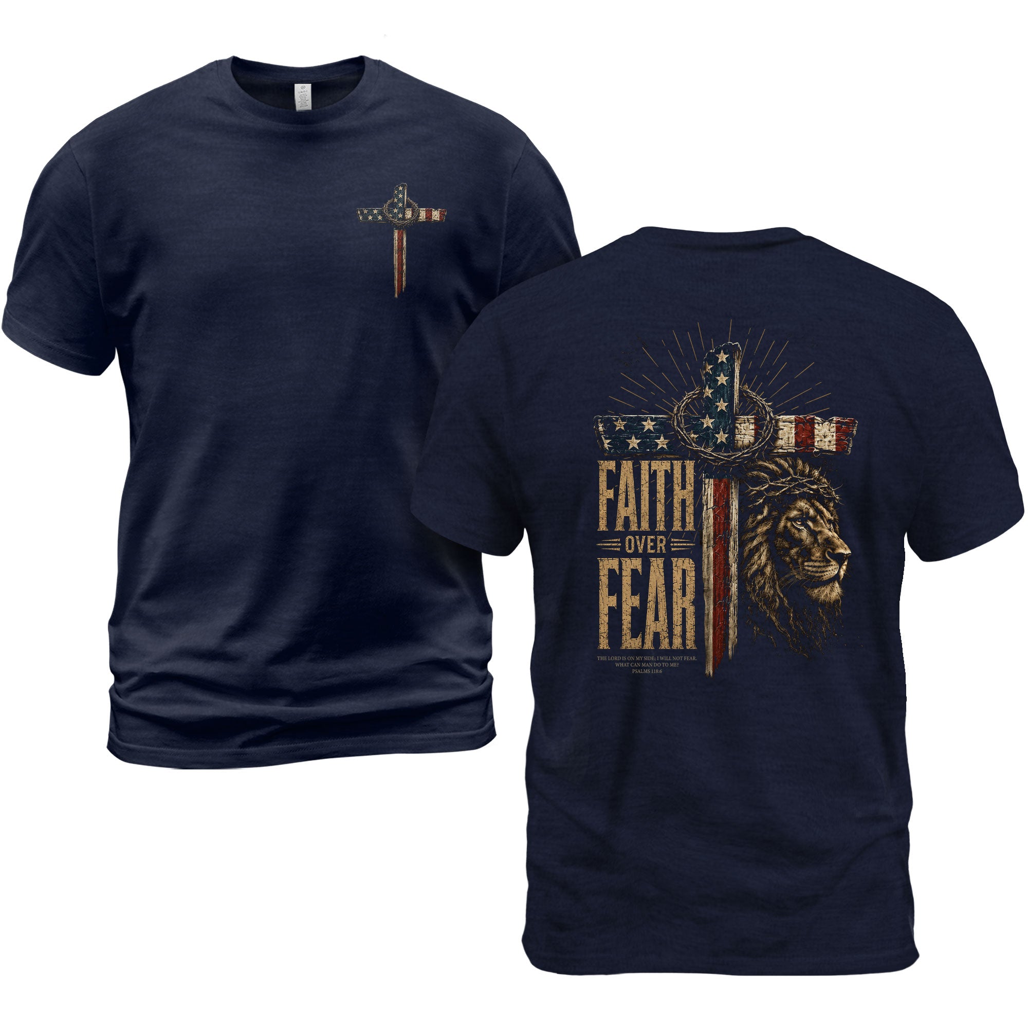 Faith Over Fear T Shirt Christian American Flag Lion Cross Psalms 118 6 Religious Tee