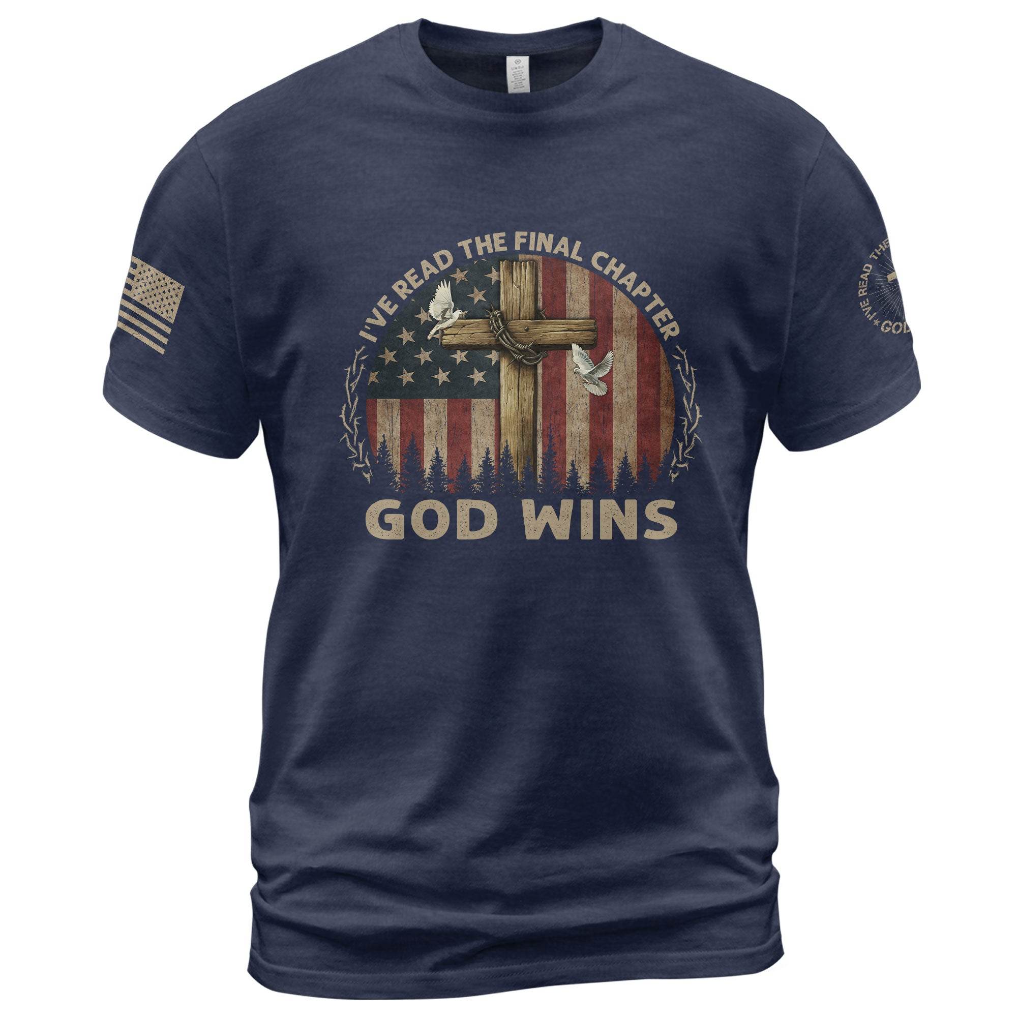 God Wins Final Chapter American Flag T-Shirt - Rust Field Wear