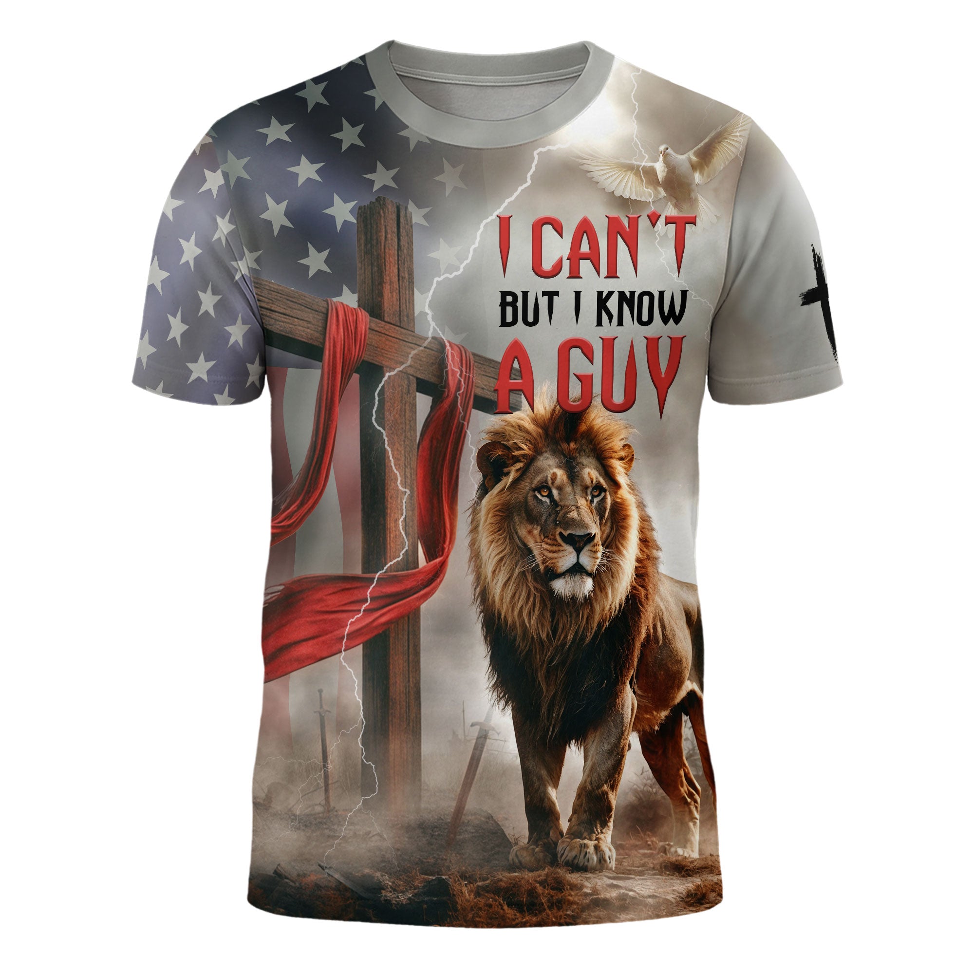 I Can’t But I Know A Guy Jesus Lion and Cross American Faith T-Shirt