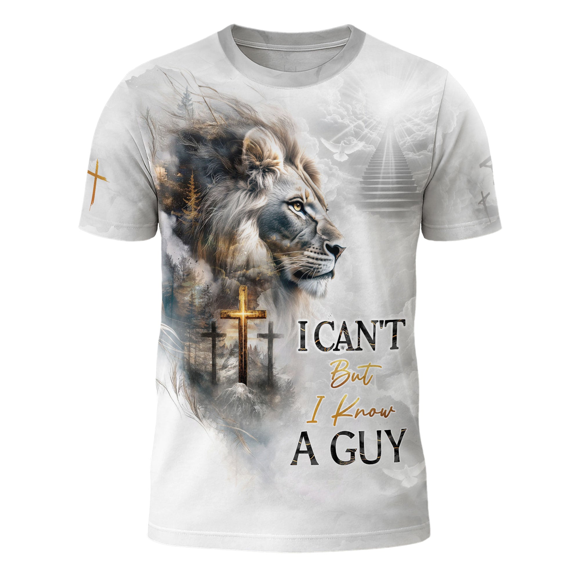 I Can’t But I Know A Guy Christian T-Shirt White Lion Heaven Cross Design